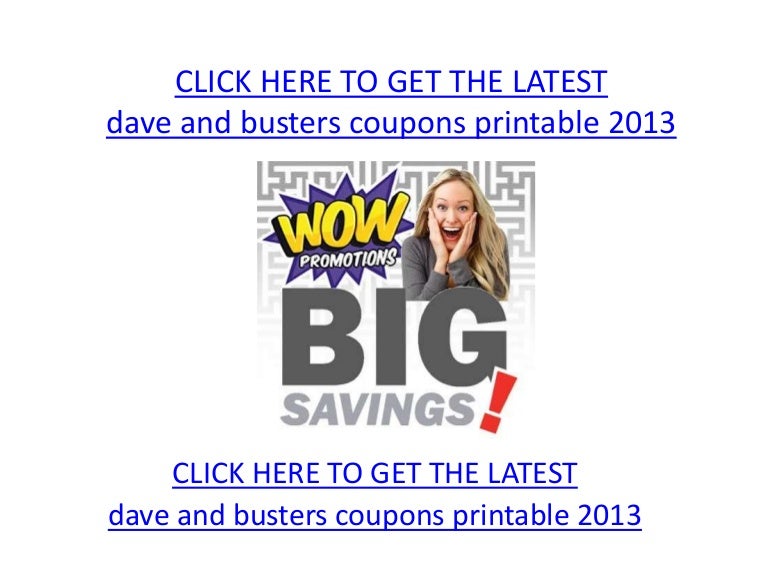 Dave and busters discount coupons printable 2013 photograph regarding Dave and Busters Coupons Printable titled Dave and busters discount coupons printable 2013